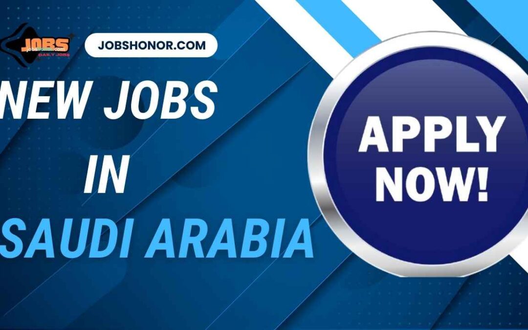 Job opportunities in Saudi Arabia